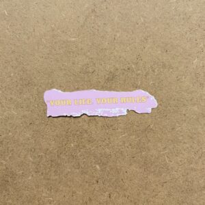 Vinil Sticker "Your life.Your rules"