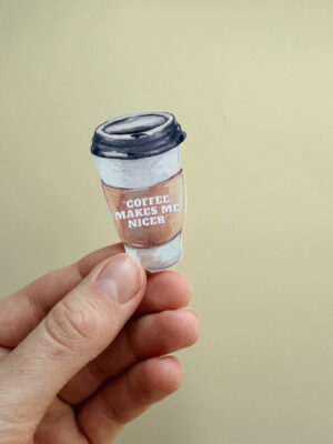 Vinil Sticker "Coffee makes me nicer"