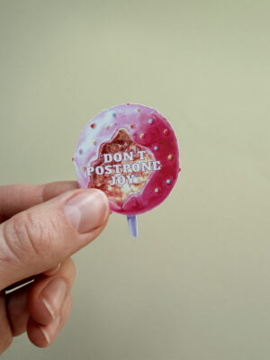 Vinil Sticker "Don´t postpone joy"