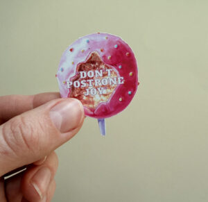 Vinil Sticker "Don´t postpone joy"