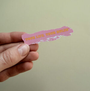 Vinil Sticker "Your life.Your rules"