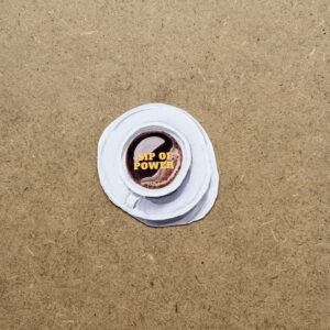 A cup of coffee "Sip of power"